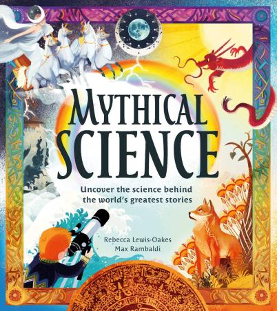 Book cover number 1 for Mythical Science written by Rebecca Lewis-Oakes published by Red Shed
