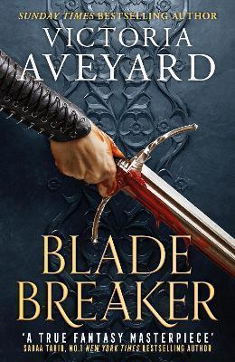 Book cover number 1 for Blade Breaker written by Victoria Aveyard published by Orion