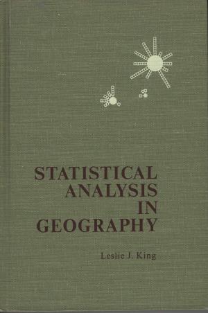 Book cover number 1 for Statistical Analysis In Geography written by Leslie J. King published by Prentice Hall India Learning Private Limited