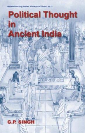 Book cover number 1 for Political Thought In Ancient India written by G. P. Singh published by D. K. Printworld Pvt. Ltd.