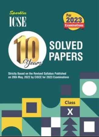 Book cover number 1 for Sparkles ICSE 10 Years Solved Papers Class 10 (For 2023 Examinations) Including Bengali written by NA published by Sparkles Books & Packaging