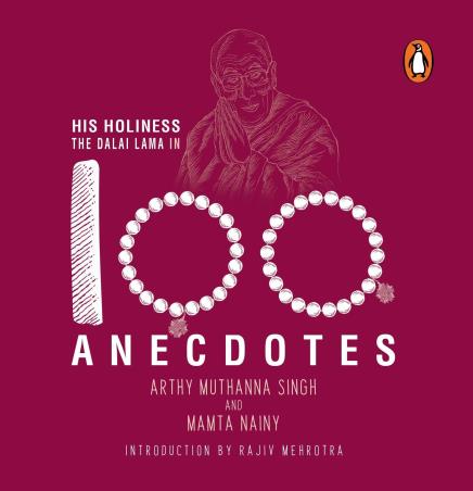 Book cover number 1 for His Holiness The Dalai Lama In 100 Anecdotes written by Arthy Muthanna Singh, Mamta Nainy published by Penguin Books