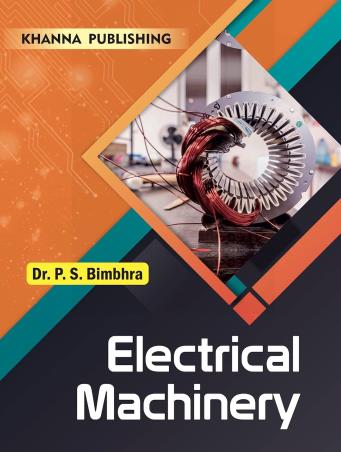 Book cover number 1 for Electrical Machinery written by P. S. Bimbhra published by Khanna Book Publishing Co. (P) Ltd.
