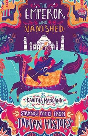 Book cover number 1 for The Emperor Who Vanished : Strange Facts From Indian History written by Kavitha Mandana published by Speaking Tiger Publishing Private Limited