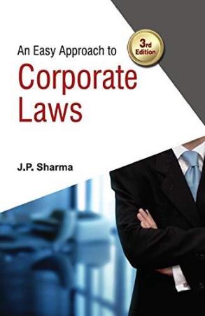 Book cover number 1 for An Easy Approach To Corporate Law written by J. P. Sharma published by Ane Books Pvt. Ltd.