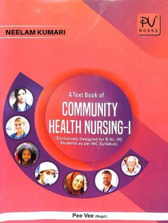 Book cover number 1 for A Text Book Of Community Health Nursing 1 written by Neelam Kumari published by S. Vikas And Company (Medical Publishers)