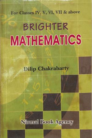 Book cover number 1 for Brighter Mathematics written by Dilip Chakraborty published by Nirmal Book Agency