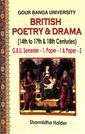 Book cover number 1 for British Poetry & Drama - 14th To 17th & 18th Centuries (Gour Banga University Sem-1 /Paper 1 & 2) written by Sharmistha Halder published by Debi Book Concern