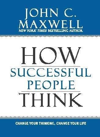 Book cover number 1 for How Successful People Think : Change Your Thinking, Change Your Life written by John C. Maxwell published by Hachette