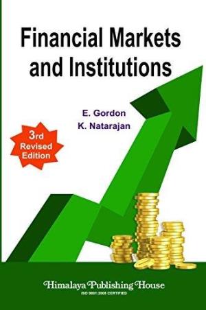 Book cover number 1 for Financial Markets And Institutions written by E. Gordon, K. Natarajan published by Himalaya Publishing House