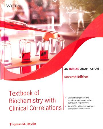 Book cover number 1 for Textbook Of Biochemistry With Clinical Correlations (An Indian Adaptation) written by Thomas M. Devlin published by Wiley India Pvt. Ltd.