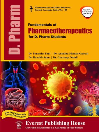 Book cover number 1 for Fundamentals Of Pharmacotherapeutics For D. Pharm Students written by Paramita Paul, Anindita Mondal Gantait, Ranabir Sahu, Gouranga Nandi published by Everest Publishing House