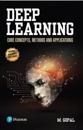 Book cover number 1 for Deep Learning written by M. Gopal published by Pearson Education