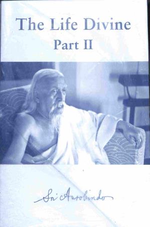 Book cover number 2 for The Life Divine - Sri Aurobindo (Vol 1 & 2) written by Sri Aurobindo published by Sri Aurobindo Ashram Publication Department