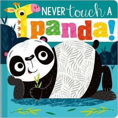 Book cover number 1 for Never Touch A Panda! written by Rosie Greening published by Make Believe Ideas Ltd.
