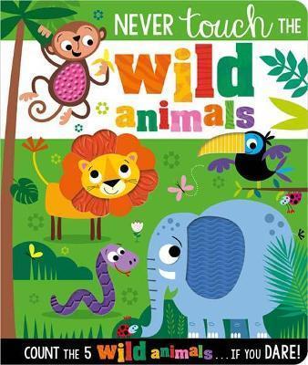 Book cover number 1 for Never Touch The Wild Animals written by Rosie Greening published by Make Believe Ideas Ltd.