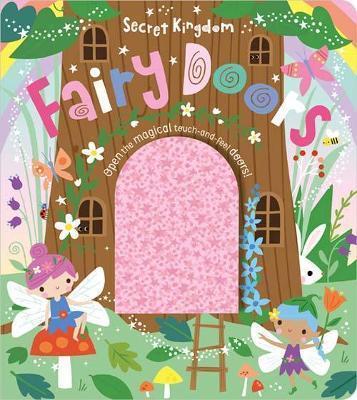 Book cover number 1 for Secret Kingdom Fairy Doors written by Sarah Creese published by Make Believe Ideas Ltd.