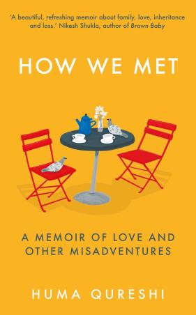 Book cover number 1 for How We Met : A Memoir Of Love And Other Misadventures written by Huma Qureshi published by Elliott & Thompson Limited