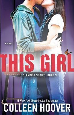 Book cover number 1 for This Girl written by Colleen Hoover published by Atria Books