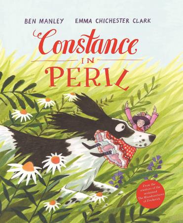Book cover number 1 for Constance In Peril written by Emma Chichester Clark, Ben Manley published by Two Hoots