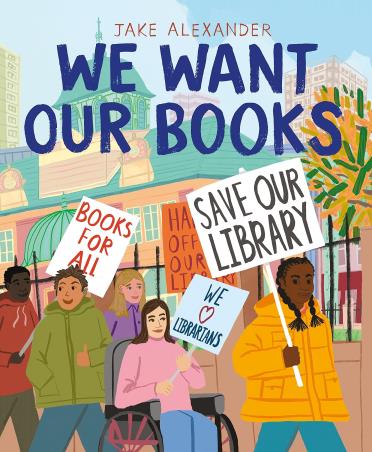 Book cover number 1 for We Want Our Books written by Jake Alexander published by Two Hoots