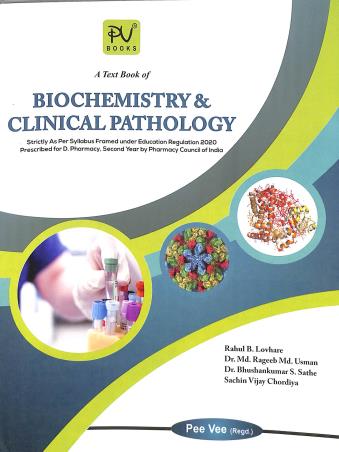 Book cover number 1 for A Text Book Of Biochemistry & Clinical Pathology (Diploma Pharmacy) 2nd Year written by Md. Rageeb Md. Usman, Rahul B. Lovhare, Bhushankumar S. Sathe, Sachin Vijay Chordiya published by S. Vikas And Company (Medical Publishers)