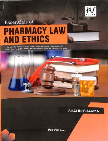 Book cover number 1 for Essentials Of Pharmacy Law & Ethics (Diploma Pharmacy) 2nd Year written by Shalini Sharma published by S. Vikas And Company (Medical Publishers)