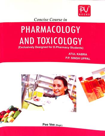 Book cover number 1 for Concise Course In Pharmacology And Toxicology (D.Pharma Students) written by Atul Kabra, P. P. Singh Uppal published by S. Vikas And Company (Medical Publishers)