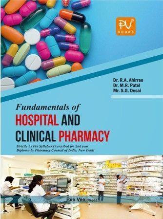Book cover number 1 for Fundamentals Of Hosital And Clinical Pharmacy (D.Pharma 2nd Year) written by R. A. Ahirrao, M. R. Patel, S. G. Desai published by S. Vikas And Company (Medical Publishers)