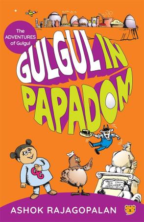 Book cover number 1 for Gulgul In Papadom written by Ashok Rajagopalan published by Talking Cub