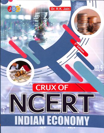 Book cover number 1 for Crux Of NCERT : Indian Economy written by R. K. Jain published by JBC Press