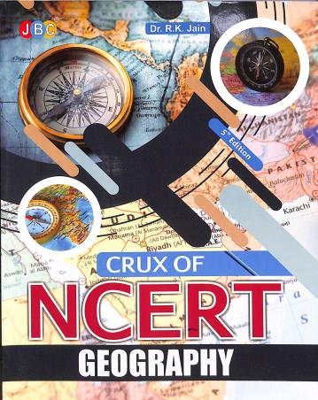 Book cover number 1 for Crux Of NCERT : Geography written by R. K. Jain published by JBC Press