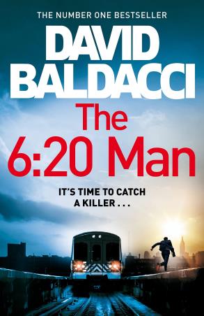 Book cover number 1 for The 6:20 Man : It's Time To Catch A Killer written by David Baldacci published by Macmillan India Limited