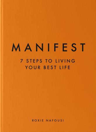 Book cover number 1 for Manifest : 7 Steps To Living Your Best Life written by Roxie Nafousi published by Michael Joseph