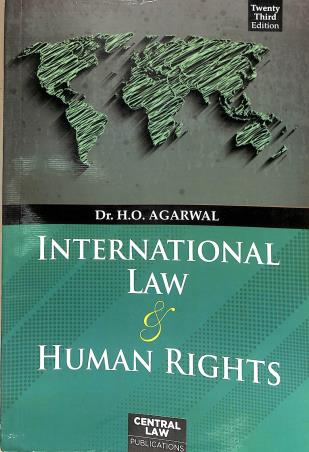Book cover number 1 for International Law & Human Rights written by H. O. Agarwal published by Central Law Publication
