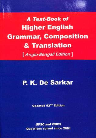 Book cover number 1 for A Text Book Of Higher English Grammar Composition & Translation (Anglo-Bengali Edition) 52nd Edition written by P. K. De Sarkar published by Book Syndicate Pvt. Ltd.