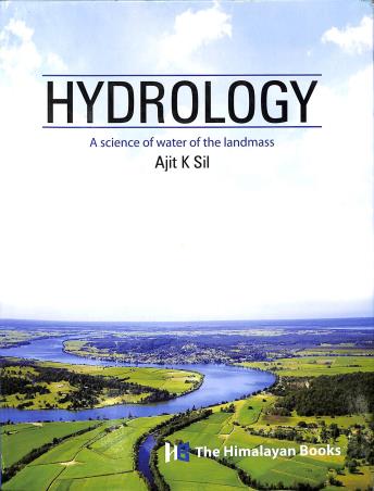 Book cover number 1 for Hydrology written by Ajit K. Sil published by The Himalayan Books