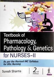 Book cover number 1 for Textbook Of Pharmacology, Pathology & Genetics For Nurses 2 written by Suresh Sharma published by Jaypee Brothers Medical Publishers (P) Ltd.