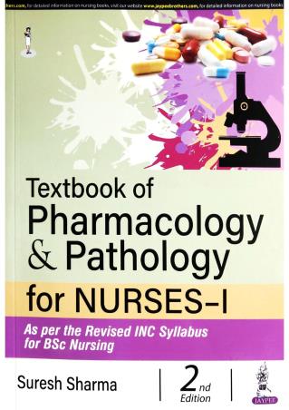 Book cover number 1 for Textbook Of Pharmacology & Pathology For Nurses-1 written by Suresh K. Sharma published by Jaypee Brothers Medical Publishers (P) Ltd.