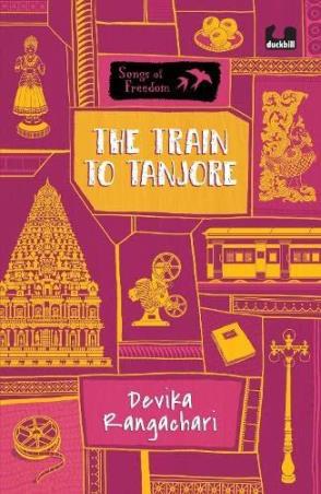 Book cover number 1 for The Train To Tanjore written by Devika Rangachari published by Duckbill