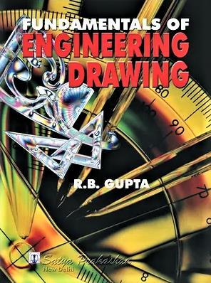 Book cover number 1 for Fundamentals Of Engineering Drawing written by R. B. Gupta published by Satya Prakashan