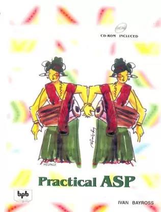 Book cover number 1 for Practical ASP written by Ivan Bayross published by BPB Publications