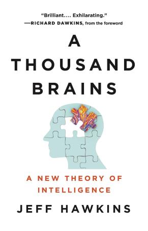 Book cover number 1 for A Thousand Brains : A New Theory Of Intelligence written by Jeff Hawkins published by Basic Books
