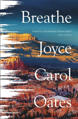 Book cover number 1 for Breathe written by Joyce Carol Oates published by Fourth Estate