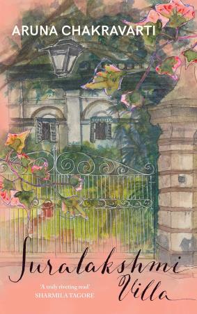 Book cover number 1 for Suralakshmi Villa written by Aruna Chakravarti published by Picador