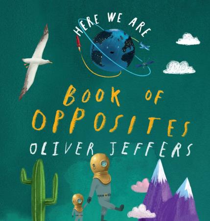 Book cover number 1 for Here We Are : Book Of Opposites written by Oliver Jeffers published by Harper Collins Publishers