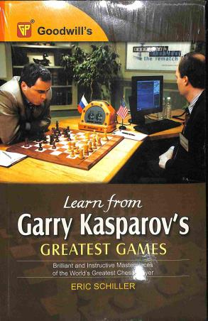 Book cover number 1 for Learn From Garry Kasparov's Gretest Games written by Eric Schiller published by Goodwill Publishing House