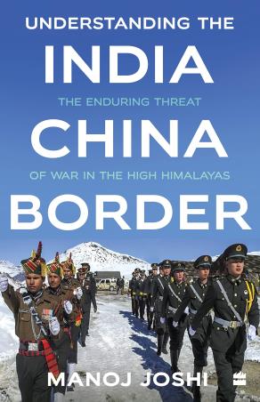 Book cover number 1 for Understanding The India-China Border : The Enduring Threat Of War In The High Himalayas written by Manoj Joshi published by Harper Collins Publishers
