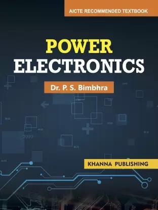 Book cover number 1 for Power Electronics written by P. S. Bimbhra published by Khanna Book Publishing Co. (P) Ltd.