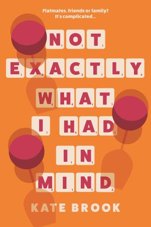 Book cover number 1 for Not Exactly What I Had In Mind written by Kate Brook published by Corvus